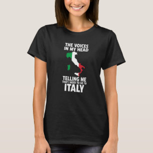Camiseta as vozes na minha cabeça dizendo Itália Itália ita