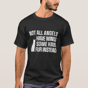 Camiseta Asas bonito De Gato Dizendo Que Alguns Anjos Têm P