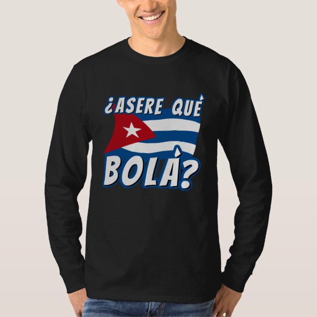 Camiseta Asere Que Bola Cuban Havana Cuba Cuban Flag  Baseb (Frente)