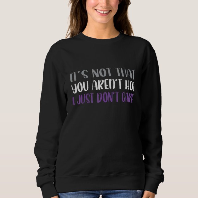 Camiseta Asexual Pride Its Not That You Arent Hot Aromantic (Frente)