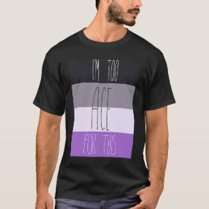 Camiseta Asexual, sou muito ácida para isso