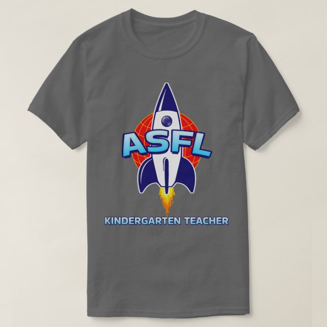 Camiseta ASFL KINDERGARTEN TEACHER TSirt (Frente do Design)