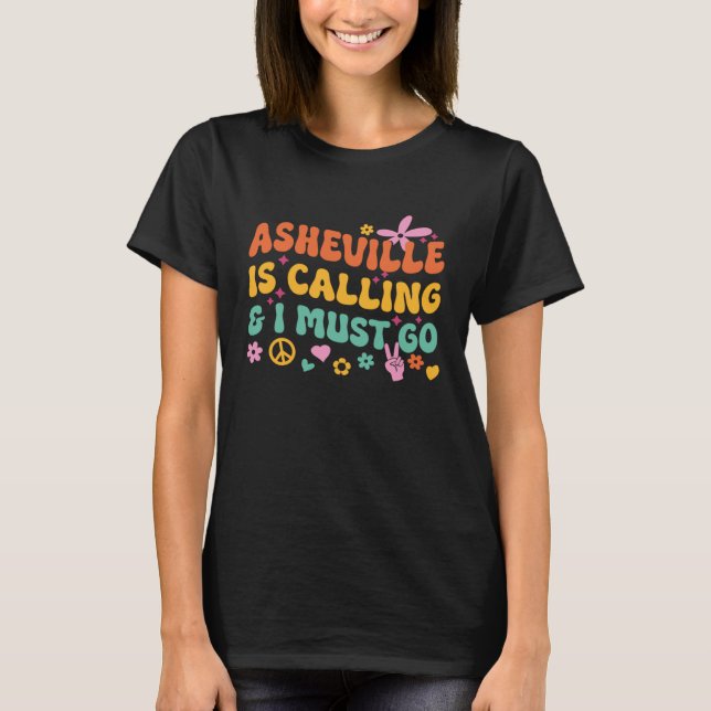 Camiseta Asheville Is Calling And I Must Go (Frente)