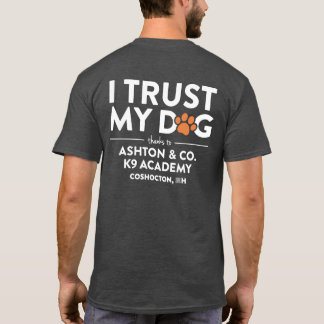 Camiseta Ashton & Co. K9 Academy Eu Confio no Meu Cachorro