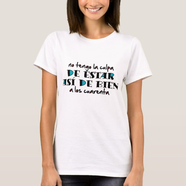 Camiseta Así de bien a los 40 (Frente)