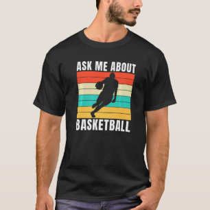 Camiseta Ask Me About Basketball