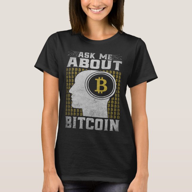 Camiseta Ask Me About Bitcoin  Bitcoin Cryptocurrency (Frente)