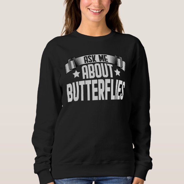 Camiseta Ask Me About Butterflies  Monarch Butterfly (Frente)