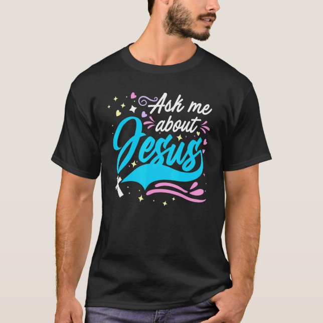 Camiseta Ask Me About Jesus  Church & God Christian Ministe (Frente)