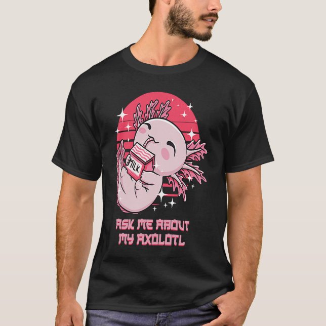 Camiseta Ask Me About My Axolotl Salamander  Amphibians Hum (Frente)