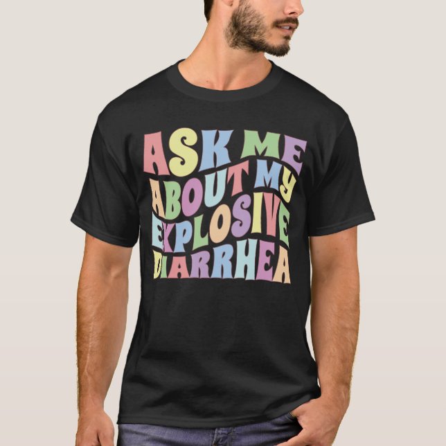 Camiseta Ask Me About My Explosive Diarrhea Edgy Adult Humo (Frente)