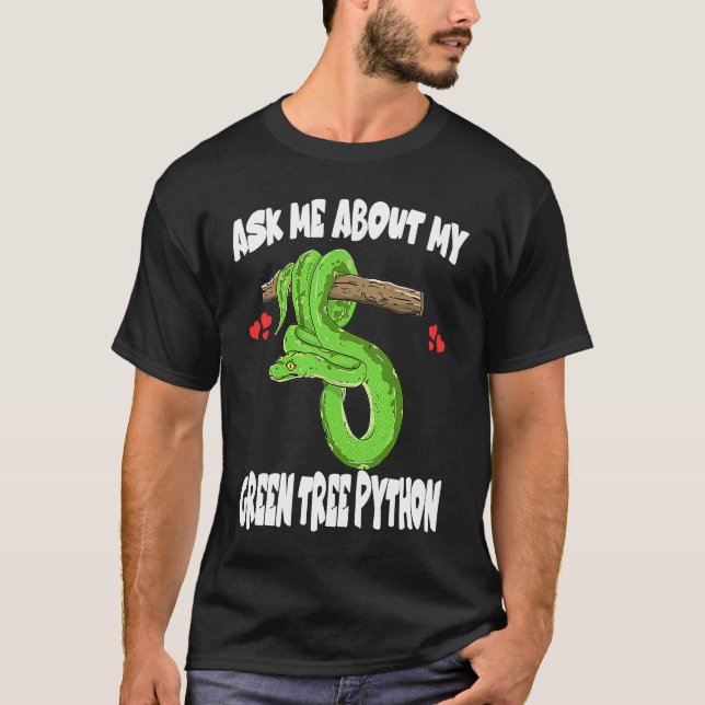 Camiseta Ask Me About My Green Tree Python Snake (Frente)