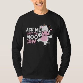 Camiseta Ask Me About My Moo Cow  For A Farmer Women
