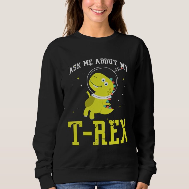 Camiseta Ask me about my Rex nice space astronaut dino (Frente)