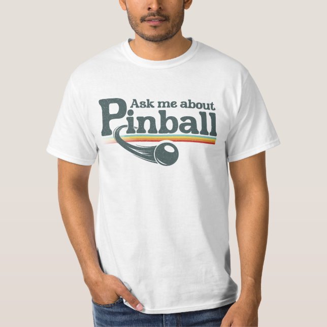 Camiseta Ask Me About Pinball (Frente)