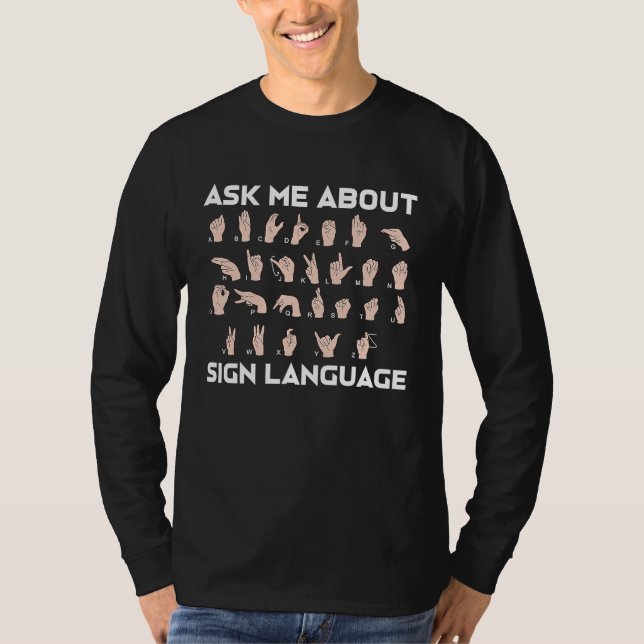 Camiseta Ask Me About Sign Language  Deaf Pride (Frente)