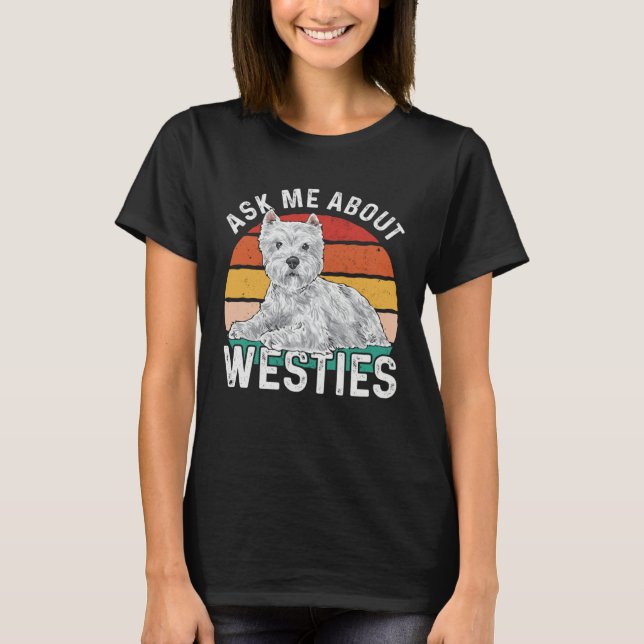 Camiseta Ask Me About Westies West Highland White Terrier (Frente)
