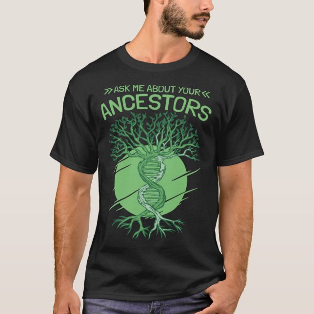 Camiseta Ask Me About Your Ancestors Genealogy and Genealog (Frente)