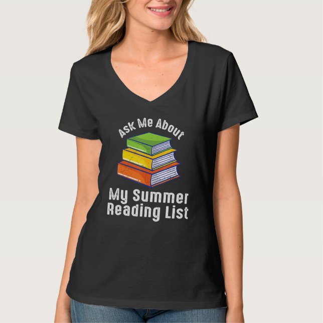 Camiseta Ask Me What Ask Me About My Summer Reading List Lo (Frente)