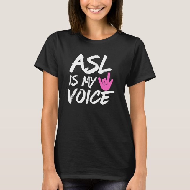 Camiseta ASL é a minha voz - consciência surda (Frente)