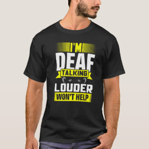 Camiseta ASL Im surdo falando mais alto idioma de sinais su