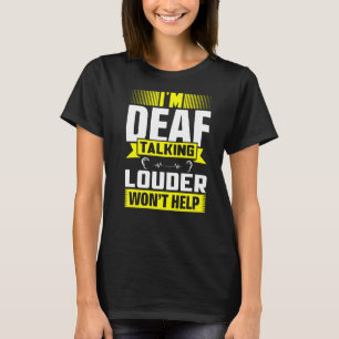 Camiseta ASL Im surdo falando mais alto idioma de sinais su