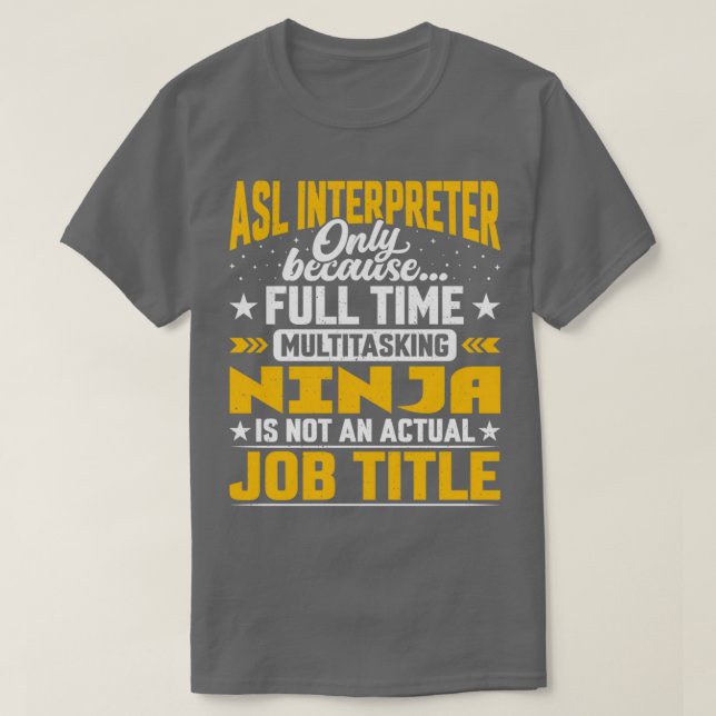 Camiseta ASL Interpreter Cargo Título Funny ASL Tradutor (Frente do Design)