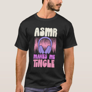 Camiseta Asmr Faz-Me Tingir A Tingle Retro Tingindo Asmr