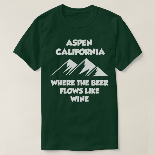 Camiseta Aspen California Onde A Cerveja Flui Como O Vinho (Frente do Design)
