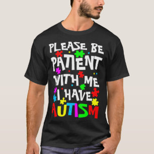 Camiseta Aspergers Kids Please Be Patient With Me I Have Au