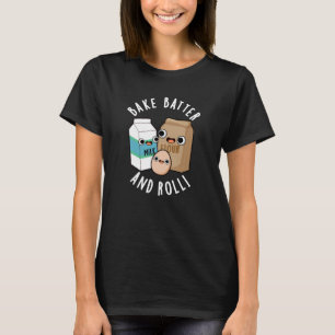 Camiseta Assar Batter E Roll Funny Baking Song Dark BG