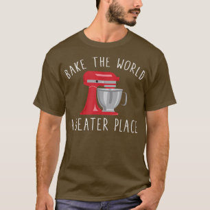 Camiseta Assar do mundo Uma batedeira coloca pastelaria eng