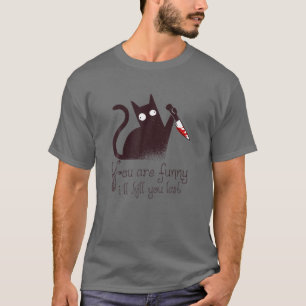 Camiseta Assassino Cat: Você É Engraçado - Eu Matar Que 