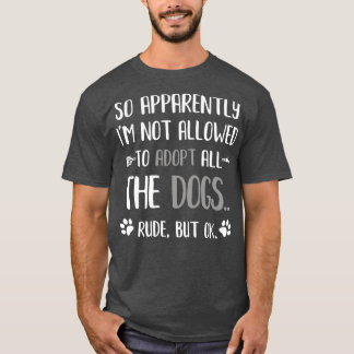 Camiseta Assim, Aparentemente Não Sou Autorizado A Adotar T