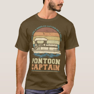 Camiseta Assim Como Um Capitão Normal, Apenas O Pontoon Ca
