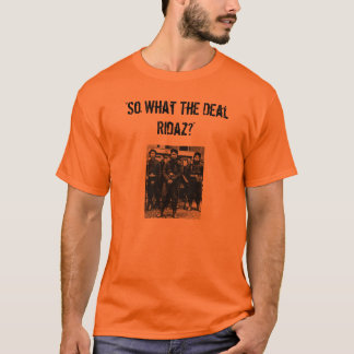 Camiseta "Assim que o negócio Ridaz? "