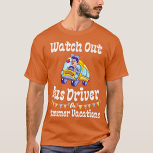 Camiseta Assista Ao Driver De Barramento Nas Férias De Verã