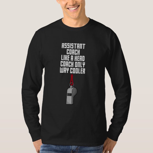 Camiseta Assistant Coach Way Cooler  Coaching Humor Mentor (Frente)