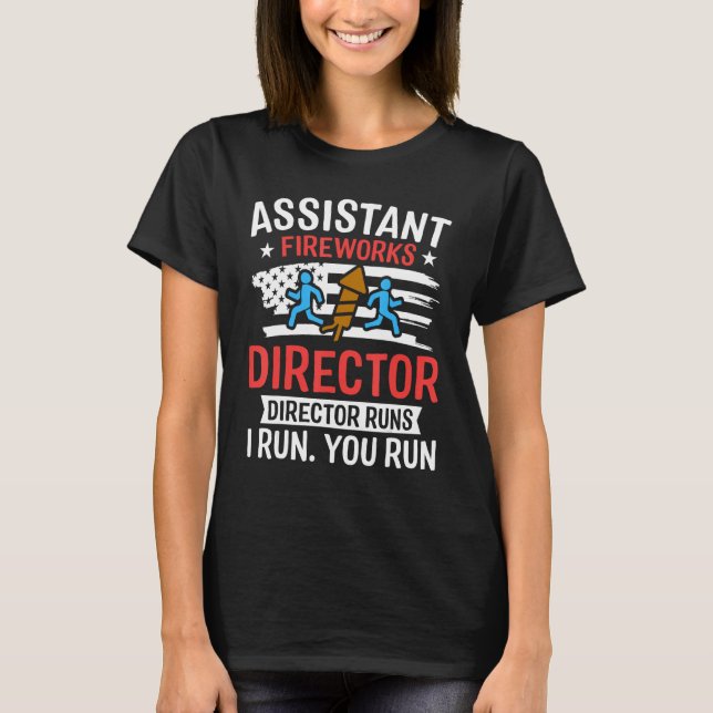 Camiseta Assistant Fireworks Director I Run You Run  4th Of (Frente)