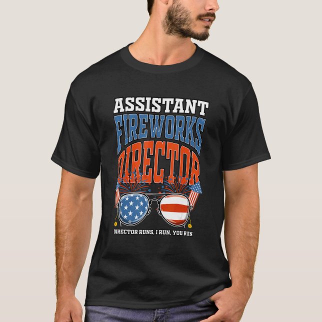 Camiseta Assistant Fireworks Director Independence Day July (Frente)