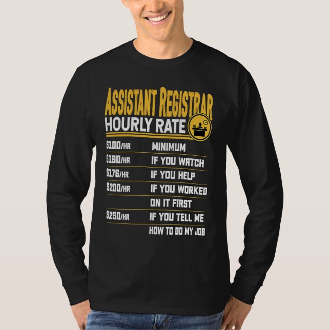 Camiseta Assistant Registrar Hourly Rate  Administrative Ex (Frente)