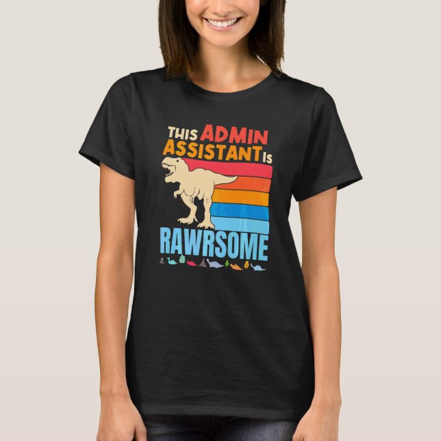 Camiseta Assistente Administrativo é Incrível Dinossauro (Frente)