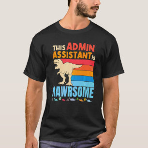 Camiseta Assistente Administrativo é Incrível Dinossauro