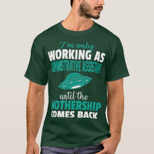Camiseta Assistente Administrativo Engraçado Oferece Apenas