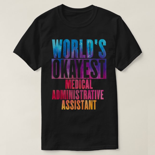 Camiseta Assistente administrativo médico de okayest do Wor (Frente do Design)