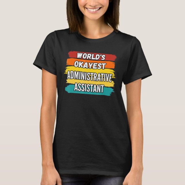 Camiseta Assistente administrativo mundos Okayest Administr (Frente)