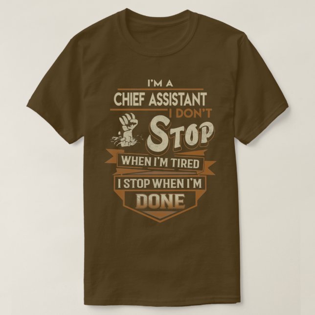 Camiseta Assistente Chefe I Stop When Done Job Gift Item 2 (Frente do Design)