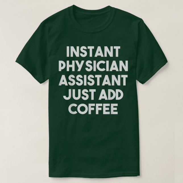 Camiseta Assistente de Médico Instantâneo Apenas Adicione C (Frente do Design)