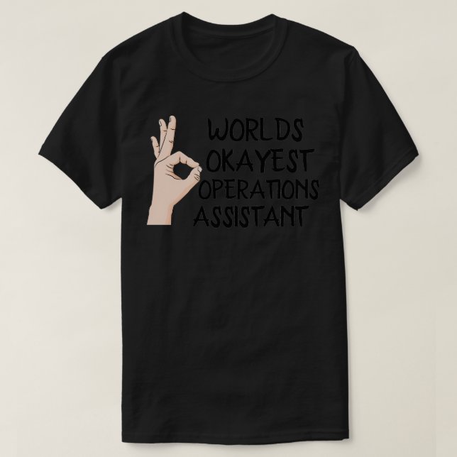 Camiseta Assistente de Operações de Okayest do Mundo (Frente do Design)