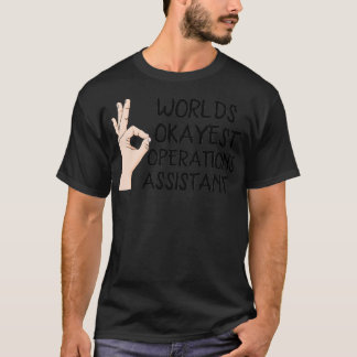 Camiseta Assistente de Operações de Okayest do Mundo